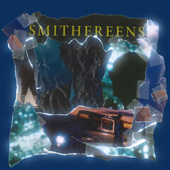 SMITHEREENS